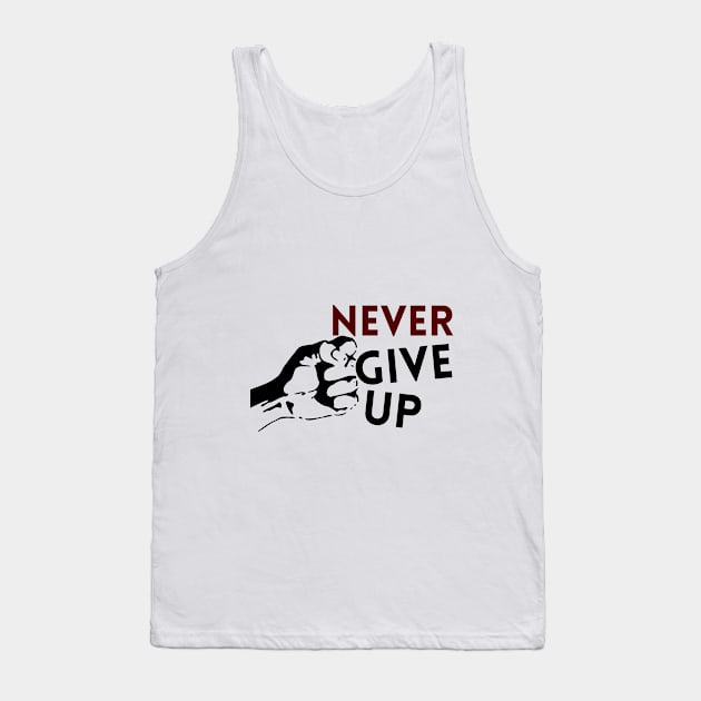 never give up Tank Top by duddleshop